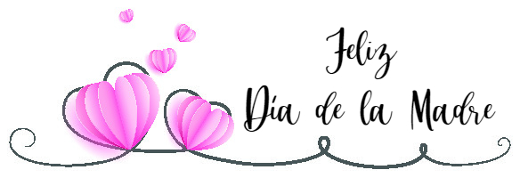 Feliz dia de la madre